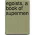 Egoists, A Book Of Supermen