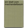Ein Blatt vom Machandelbaum door Hanjo Kesting