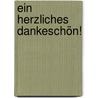 Ein herzliches Dankeschön! by Unknown