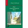 Eine transsylvanische Reise by Dieter Schlesak