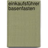 Einkaufsführer Basenfasten by Sabine Wacker