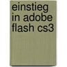 Einstieg In Adobe Flash Cs3 door Tobias Gräning