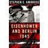 Eisenhower And Berlin, 1945