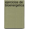 Ejercicios de Bioenergetica door Leslie Lowen
