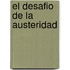 El Desafio de La Austeridad