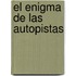 El Enigma de Las Autopistas