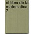 El Libro de la Matematica 7