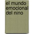 El Mundo Emocional del Nino