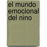 El Mundo Emocional del Nino by Isabelle Filliozat