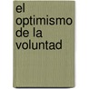El Optimismo de La Voluntad door Eric J. Hobsbawm
