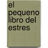 El Pequeno Libro del Estres