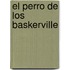 El Perro de Los Baskerville
