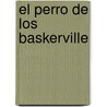 El Perro de Los Baskerville door Sir Arthur Conan Doyle