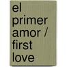 El Primer Amor / First Love by Francesco Alberoni