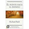 El Puente Hacia El Infinito by Richard Bach