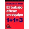 El Trabajo Eficaz En Equipo door Michael West