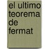 El Ultimo Teorema de Fermat