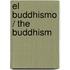 El buddhismo / The Buddhism