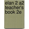 Elan 2 A2 Teacher's Book 2e by Pat Dunn