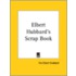 Elbert Hubbard's Scrap Book