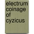 Electrum Coinage of Cyzicus