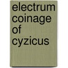 Electrum Coinage of Cyzicus door William Greenwell