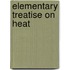 Elementary Treatise on Heat