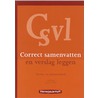 Correct samenvatten en verslag leggen by W.A. 'T. Hart