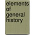 Elements Of General History