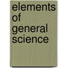 Elements Of General Science by William Lewis Eikenberry