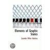 Elements Of Graphic Statics by Leander Miller Hoskins