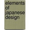 Elements Of Japanese Design door Boye Lafayette De Mente