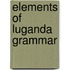 Elements Of Luganda Grammar