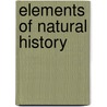 Elements Of Natural History door Sarah Lee