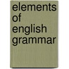 Elements of English Grammar door George Neville Ussher