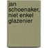Jan Schoenaker, niet enkel glazenier