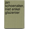 Jan Schoenaker, niet enkel glazenier door P. Breithbart