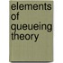 Elements of Queueing Theory