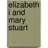 Elizabeth I And Mary Stuart