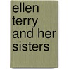 Ellen Terry and Her Sisters by Thomas Edgar Pemberton