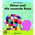 Elmar und die rosarote Rosa