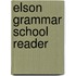 Elson Grammar School Reader