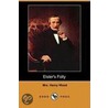Elster's Folly (Dodo Press) by Mrs. Henry Wood