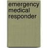 Emergency Medical Responder by American Academy of Orthopaedic Surgeons