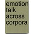 Emotion Talk Across Corpora