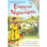 Emperor and the Nightingale by Rosie Dickins