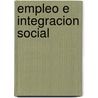 Empleo E Integracion Social door Luis Beccaria