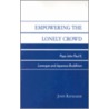 Empowering the Lonely Crowd door John Raymaker