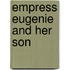 Empress Eugenie And Her Son
