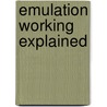 Emulation Working Explained door Herbert F. Inman